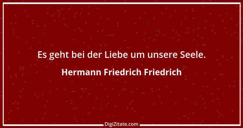 Zitat von Hermann Friedrich Friedrich 1