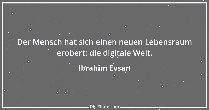 Zitat von Ibrahim Evsan 2