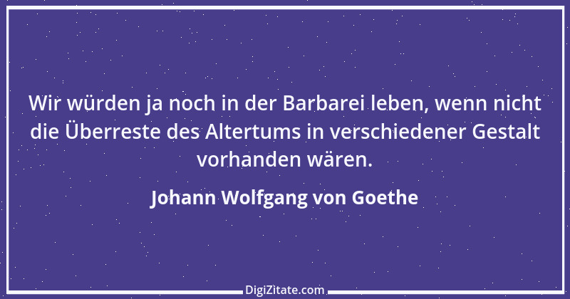 Zitat von Johann Wolfgang von Goethe 232