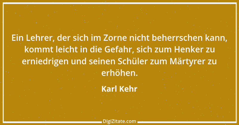 Zitat von Karl Kehr 3