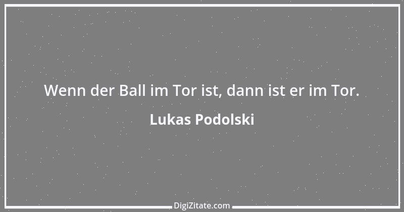 Zitat von Lukas Podolski 15