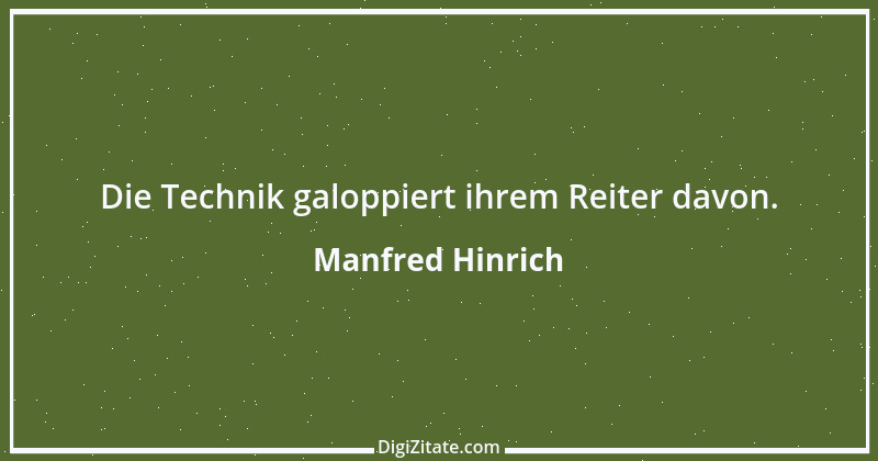 Zitat von Manfred Hinrich 406