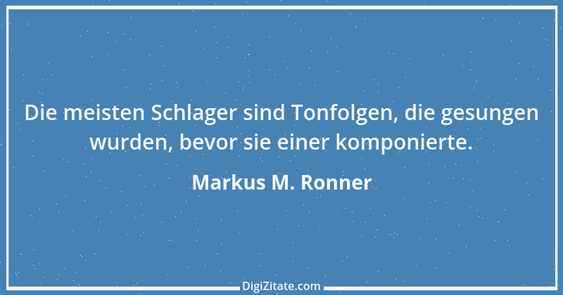 Zitat von Markus M. Ronner 148