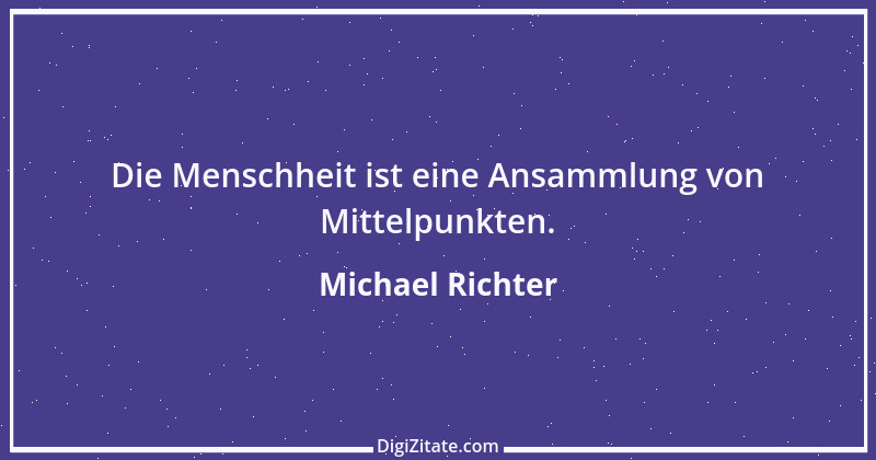 Zitat von Michael Richter 89