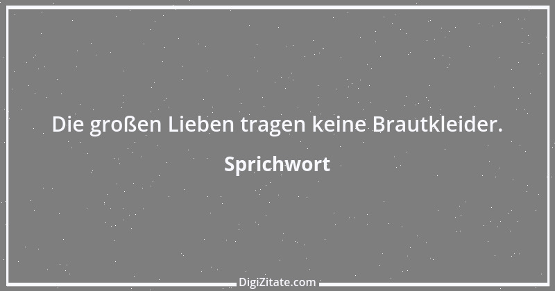 Zitat von Sprichwort 6224