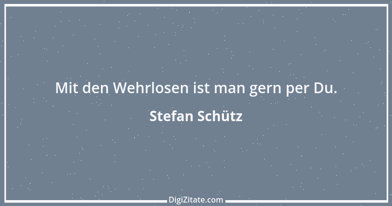 Zitat von Stefan Schütz 262