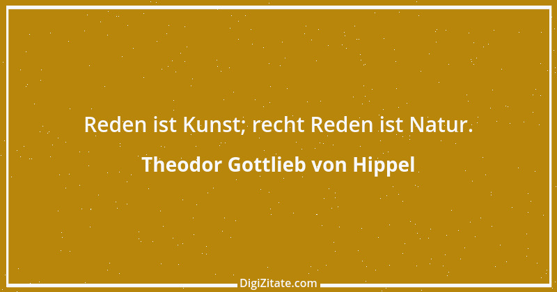 Zitat von Theodor Gottlieb von Hippel 27