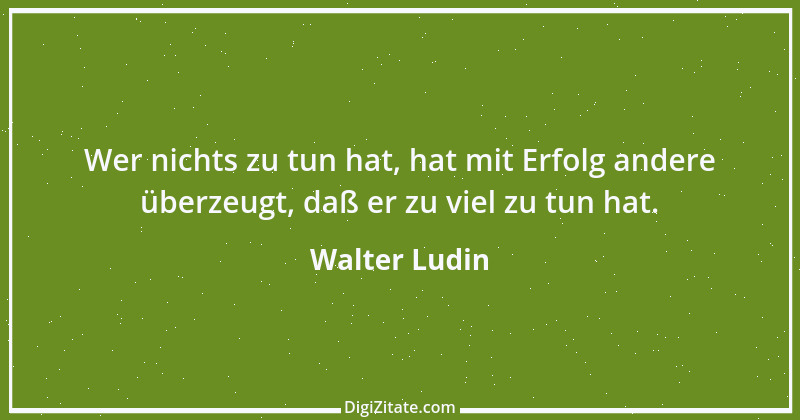 Zitat von Walter Ludin 734