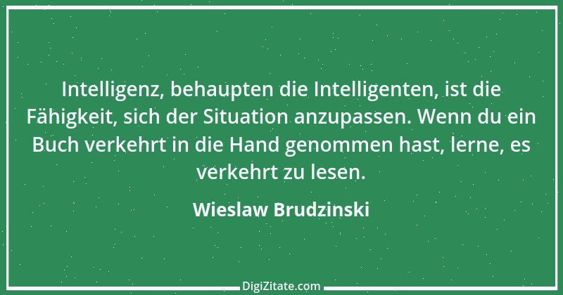 Zitat von Wieslaw Brudzinski 25