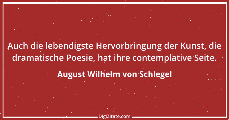 Zitat von August Wilhelm von Schlegel 7