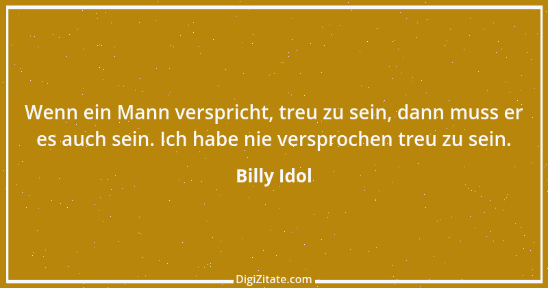 Zitat von Billy Idol 3