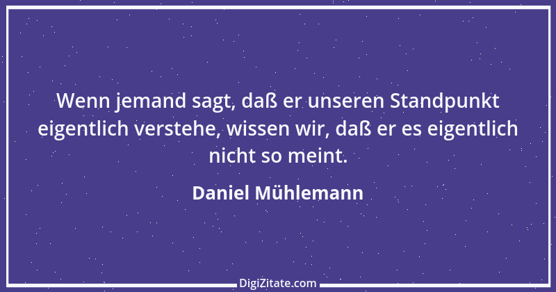 Zitat von Daniel Mühlemann 122