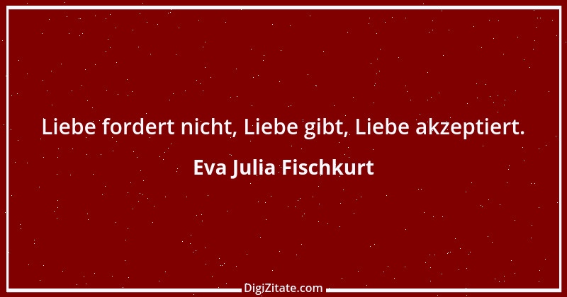 Zitat von Eva Julia Fischkurt 8