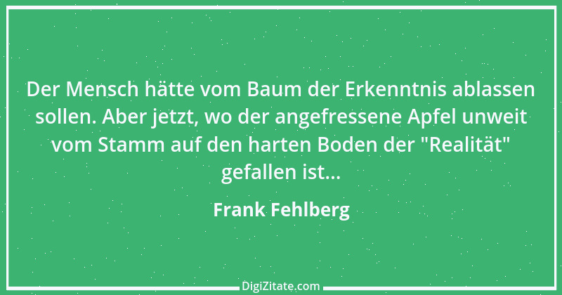 Zitat von Frank Fehlberg 3