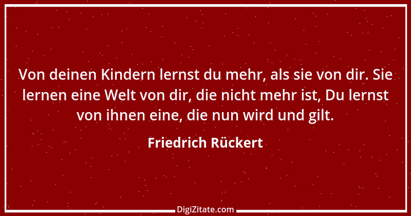 Zitat von Friedrich Rückert 202