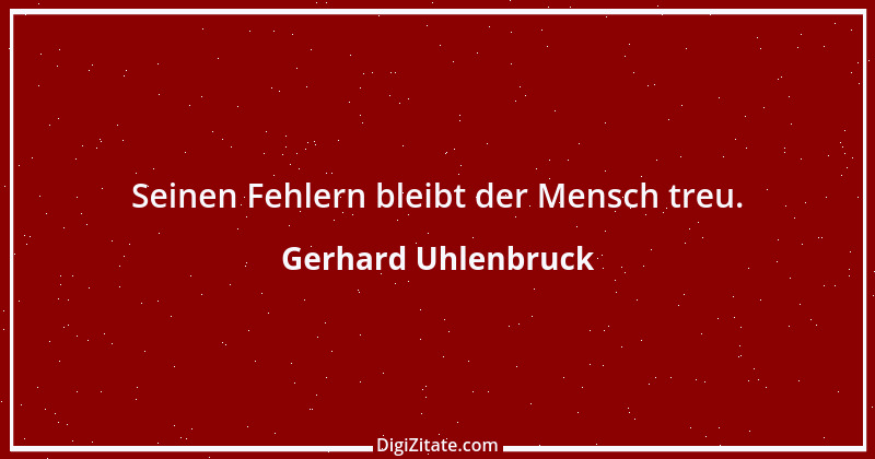 Zitat von Gerhard Uhlenbruck 53