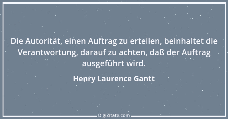 Zitat von Henry Laurence Gantt 1