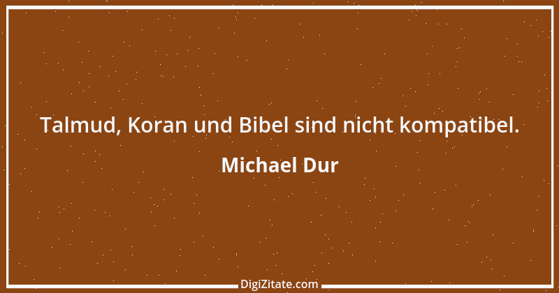 Zitat von Michael Dur 25