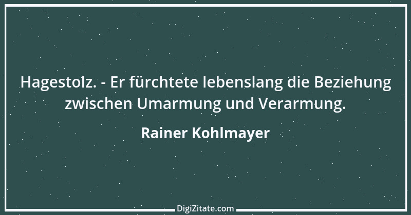 Zitat von Rainer Kohlmayer 73