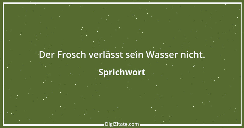 Zitat von Sprichwort 5225