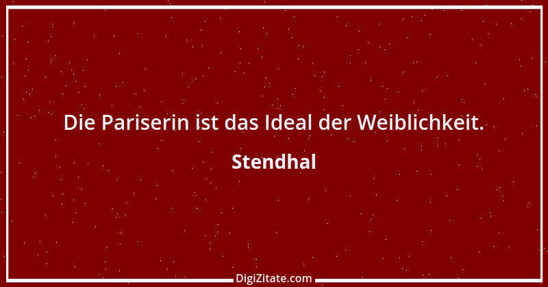 Zitat von Stendhal 203