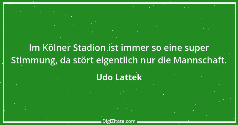 Zitat von Udo Lattek 5