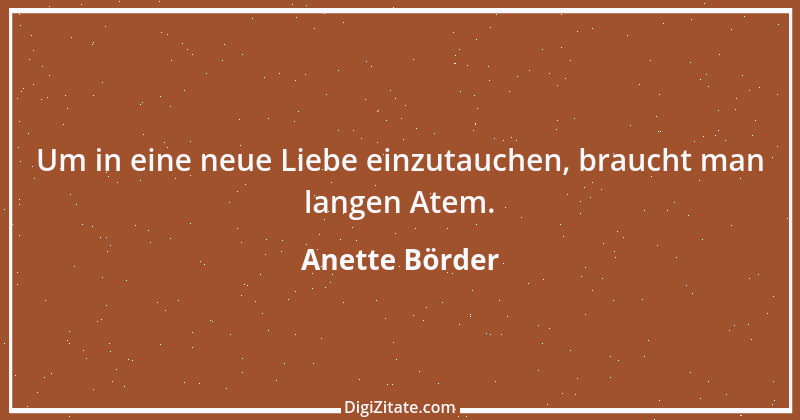 Zitat von Anette Börder 3