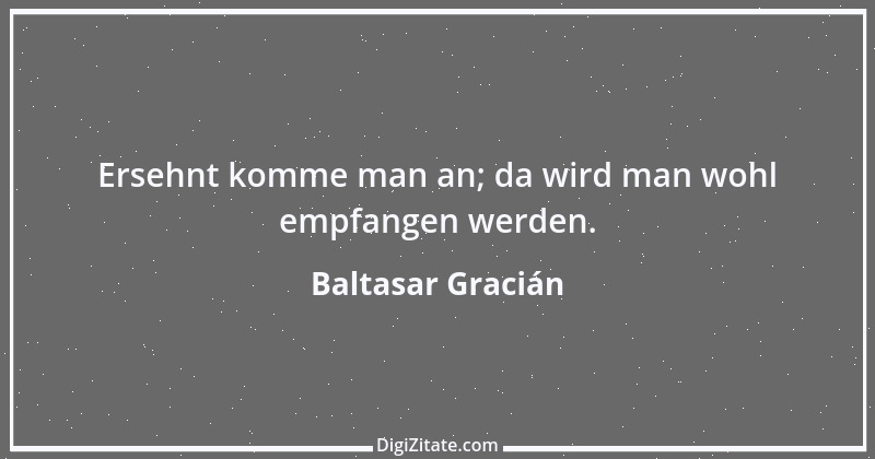 Zitat von Baltasar Gracián 39