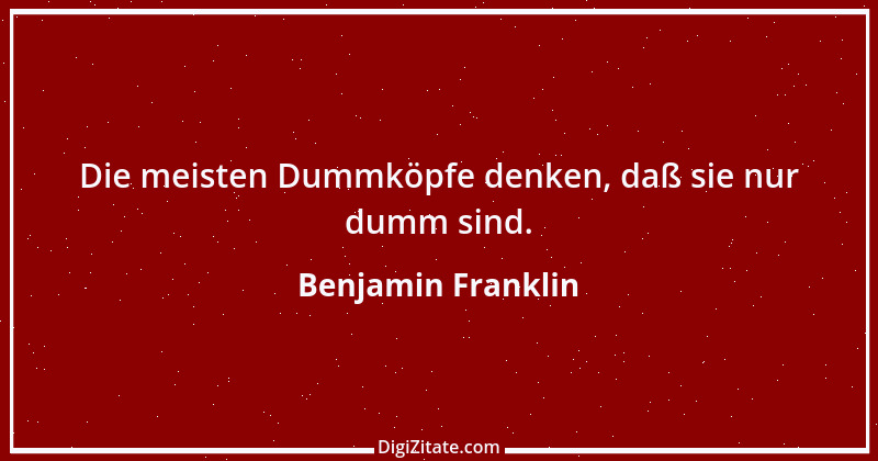 Zitat von Benjamin Franklin 90