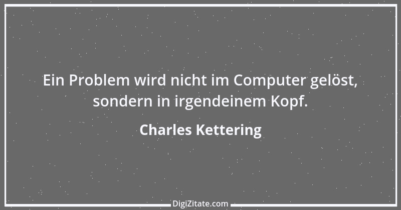 Zitat von Charles Kettering 3