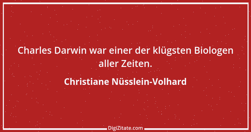 Zitat von Christiane Nüsslein-Volhard 4