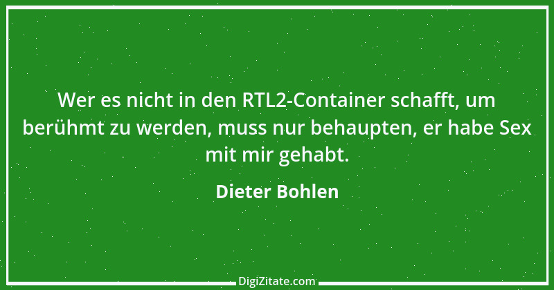 Zitat von Dieter Bohlen 6