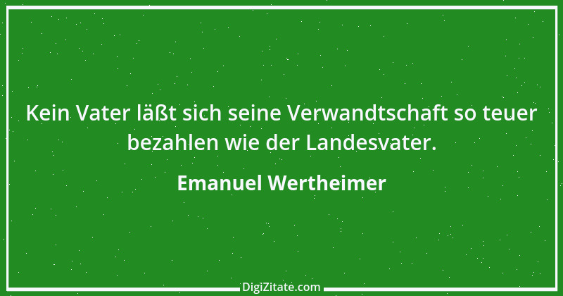 Zitat von Emanuel Wertheimer 309