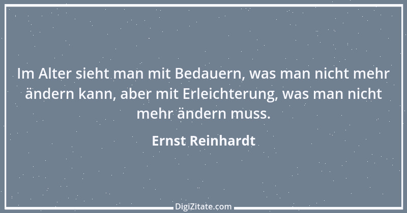 Zitat von Ernst Reinhardt 475