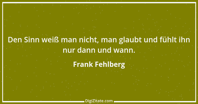 Zitat von Frank Fehlberg 4