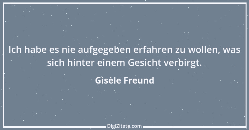 Zitat von Gisèle Freund 3