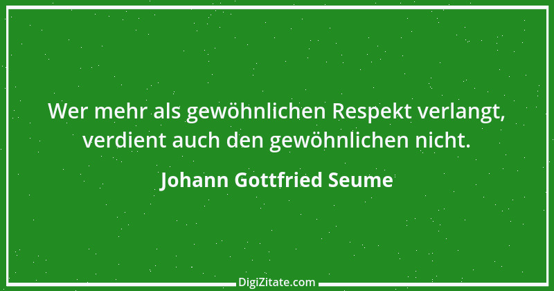 Zitat von Johann Gottfried Seume 167