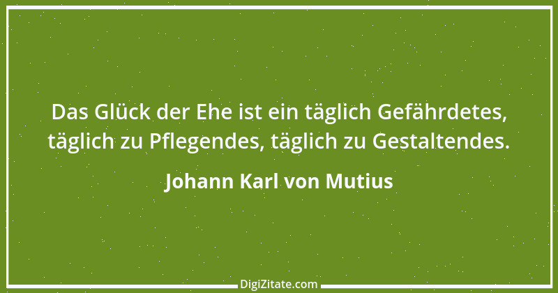 Zitat von Johann Karl von Mutius 3