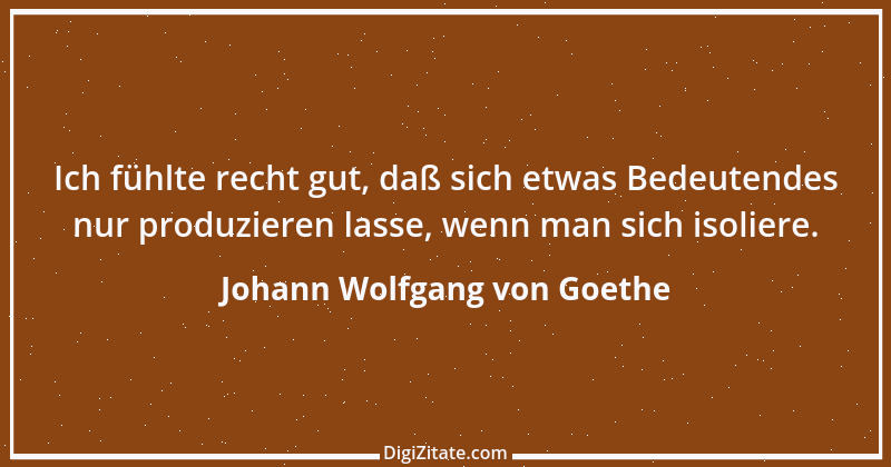 Zitat von Johann Wolfgang von Goethe 1234