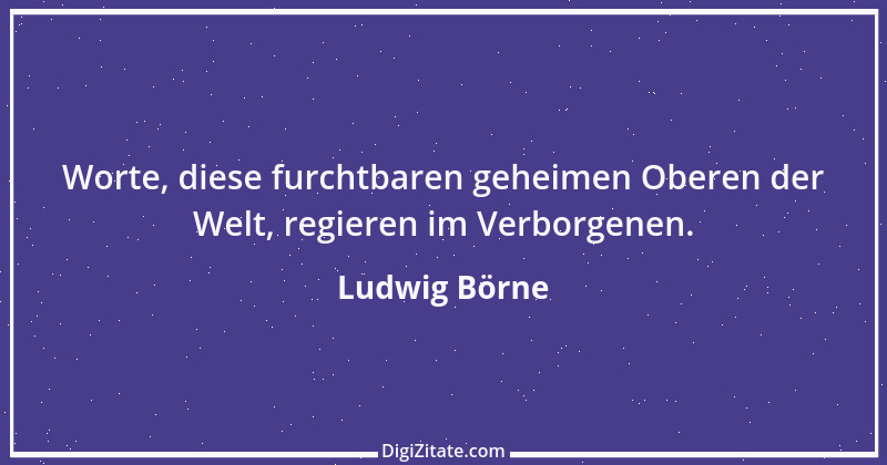 Zitat von Ludwig Börne 356