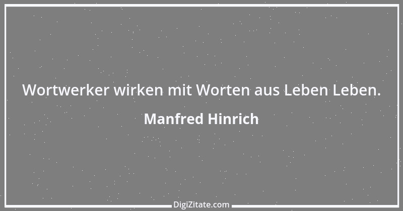 Zitat von Manfred Hinrich 408