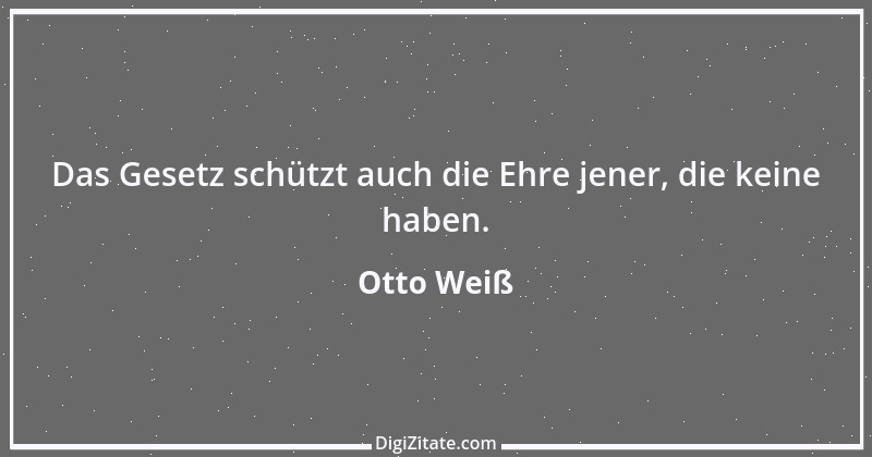 Zitat von Otto Weiß 103