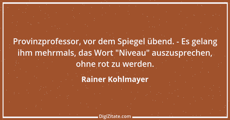 Zitat von Rainer Kohlmayer 74