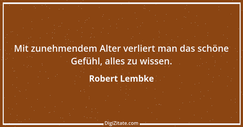 Zitat von Robert Lembke 80