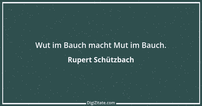 Zitat von Rupert Schützbach 137