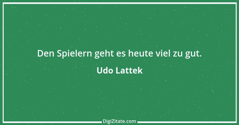 Zitat von Udo Lattek 6