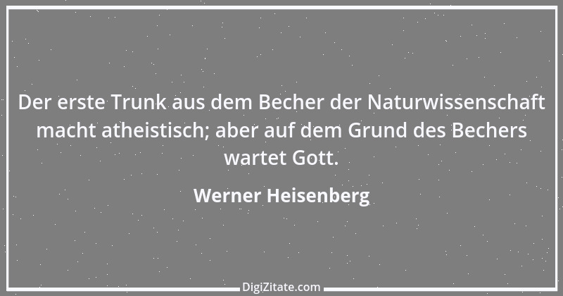 Zitat von Werner Heisenberg 14