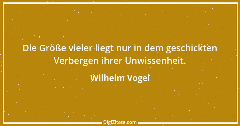 Zitat von Wilhelm Vogel 64