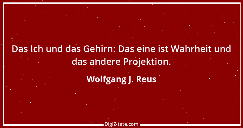 Zitat von Wolfgang J. Reus 1074