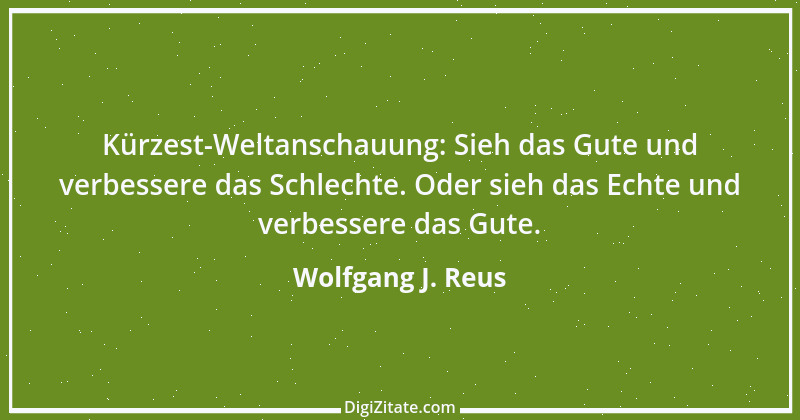 Zitat von Wolfgang J. Reus 74